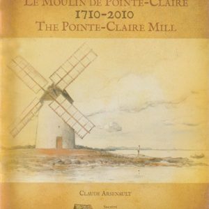 The Pointe-Claire Mill 1710-2010